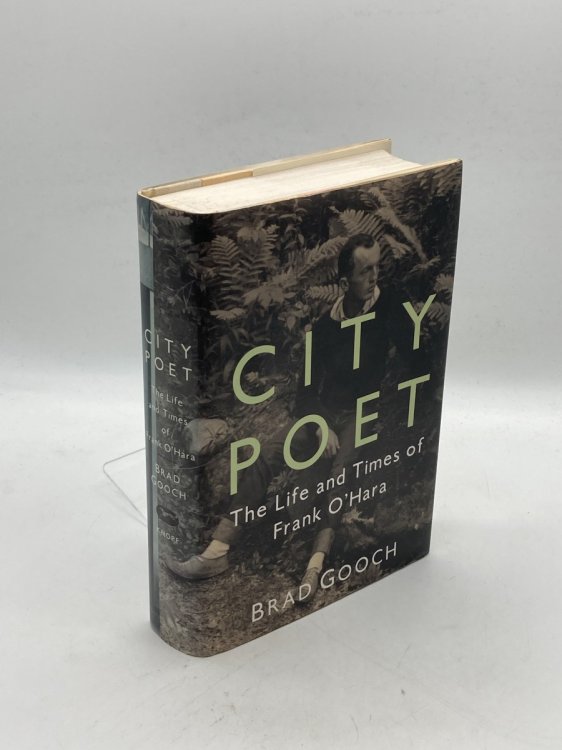 City Poet The Life and Times of Frank O'Hara
