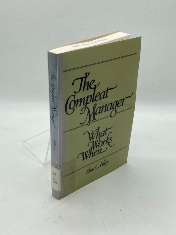 The Compleat Manager What Works When