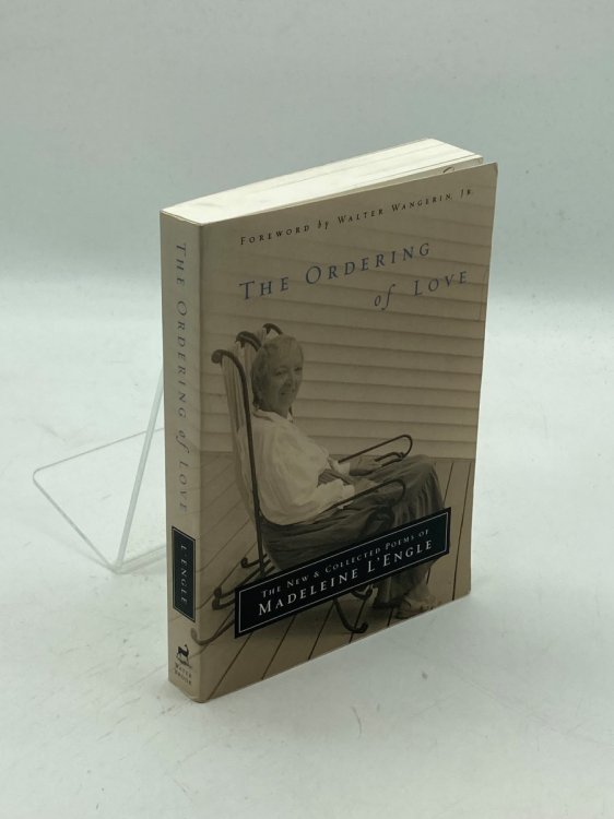 The Ordering of Love The New and Collected Poems of Madeleine L'Engle