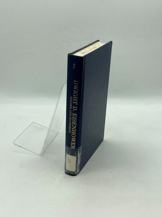 Dwight D. Eisenhower Soldier and Statesman