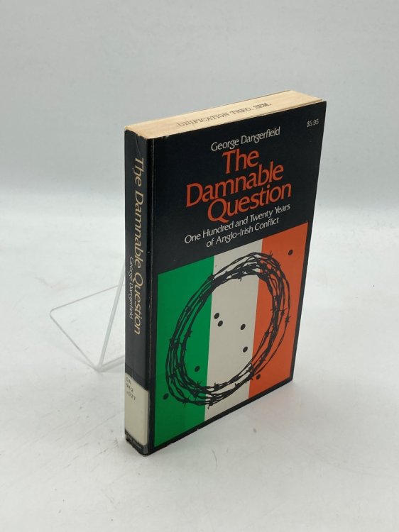 Damnable Question A Study of Anglo-Irish Relations