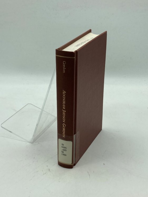 Adoniram Judson Gordon A Biography