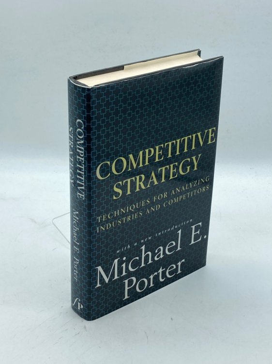 Competitive Strategy Techniques for Analyzing Industries and Competitors