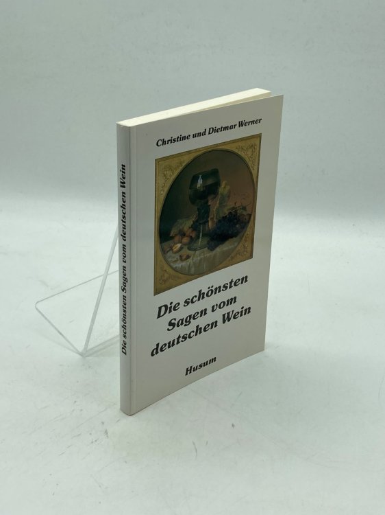 Die Schnsten Sagen Vom Deutschen Wein