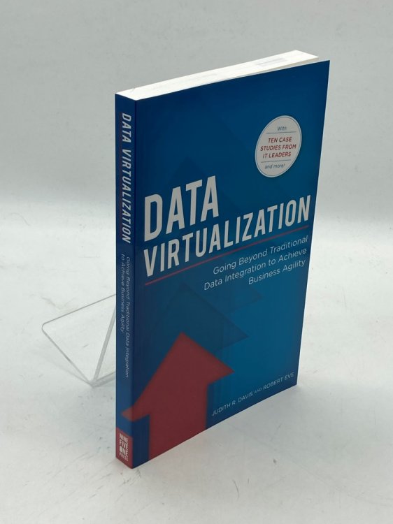 Data Virtualization Going Beyond Traditional Data Integration to Achieve Business Agility