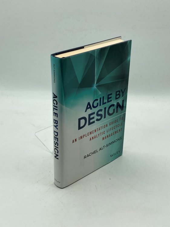 Agile by Design An Implementation Guide to Analytic Lifecycle Management