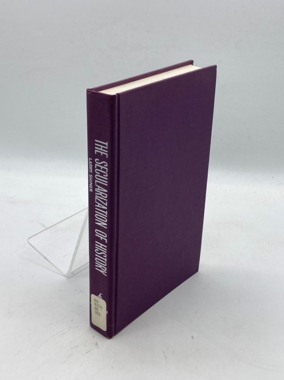 The Secularization of History An Introduction to the Theology of Friedrich Gogarten