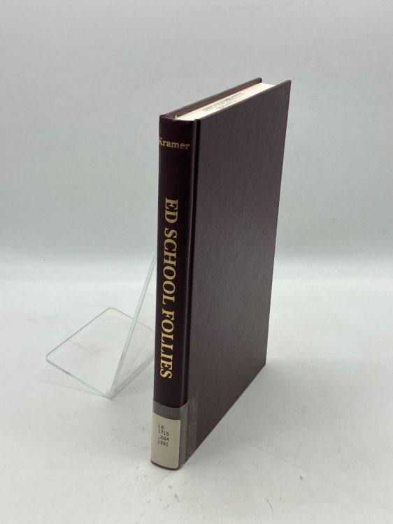 Ed School Follies The Miseducation of America's Teachers