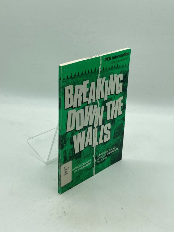 Breaking Down the Walls World Council of Churches, Statements and Actions on Racism 1948-1985