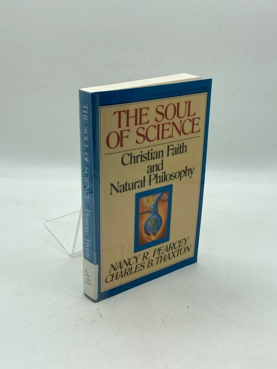 The Soul of Science Christian Faith and Natural Philosophy