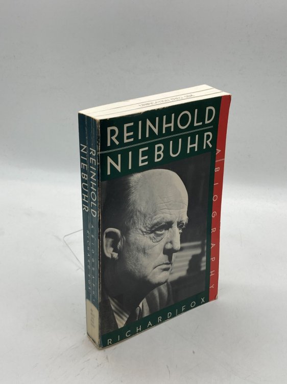 Reinhold Niebuhr A Biography