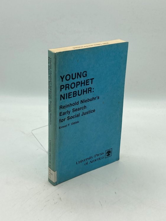 Young Prophet Niebuhr Reinhold Niebuhr's Early Search for Social Justice