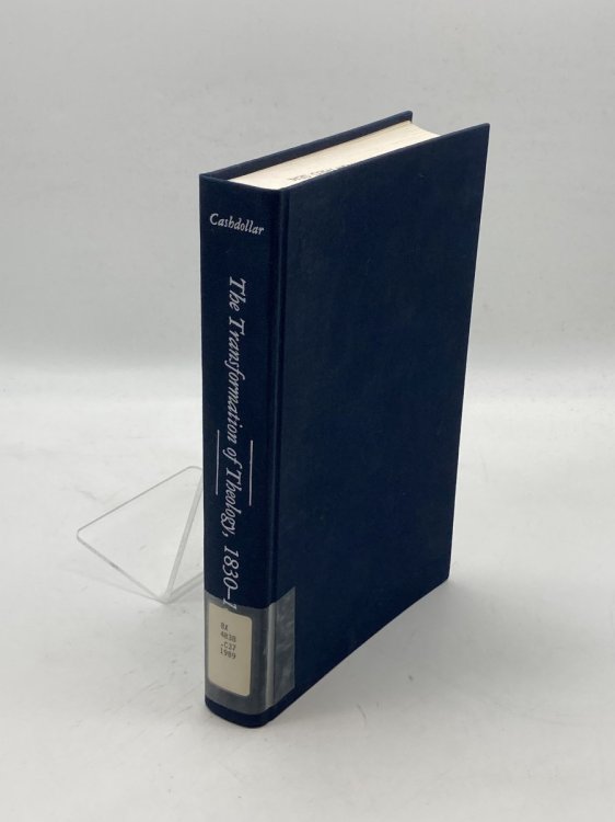 The Transformation of Theology, 1830-1890 Positivism and Protestant Thought in Britain and America