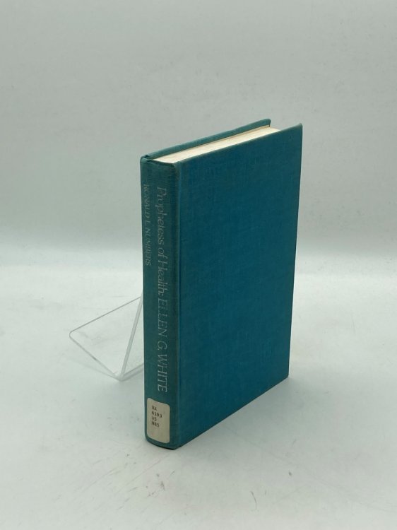 Prophetess of Health A Study of Ellen G. White