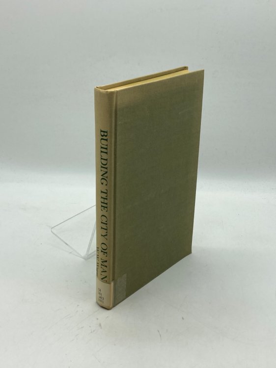 Building the City of Man Outlines of a World Civilization