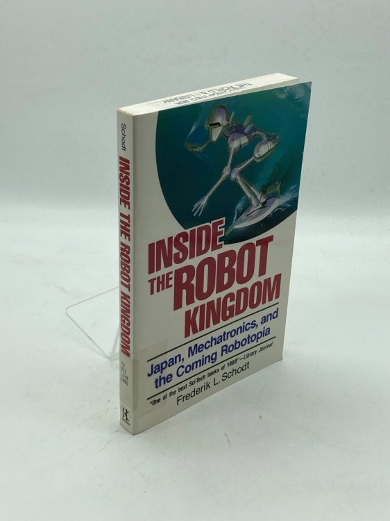 Inside the Robot Kingdom Japan, Mechatronics and the Coming Robotopia