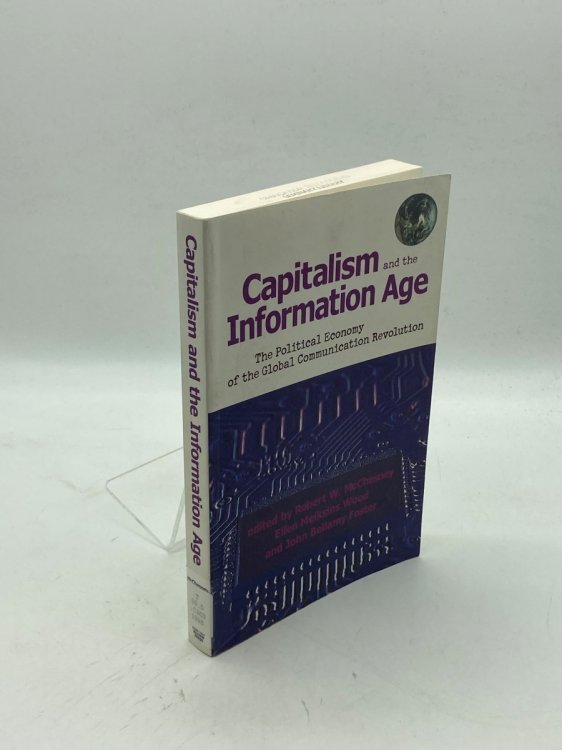 Capitalism and the Information Age The Political Economy of the Global Communication Revolution