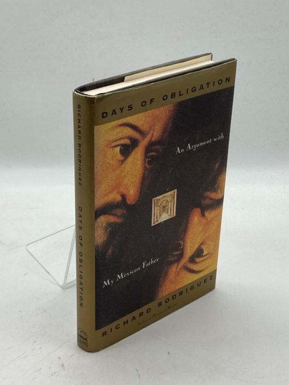 Days of Obligation An Argument with My Mexican Father