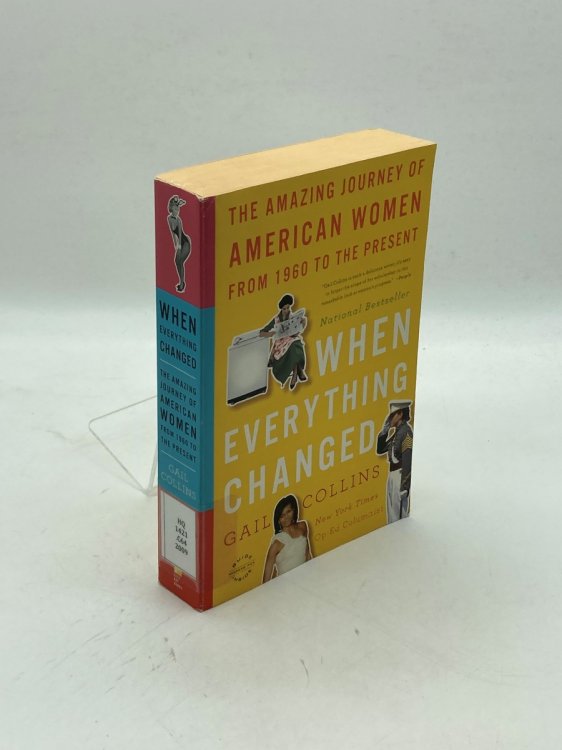 When Everything Changed The Amazing Journey of American Women from 1960 to the Present