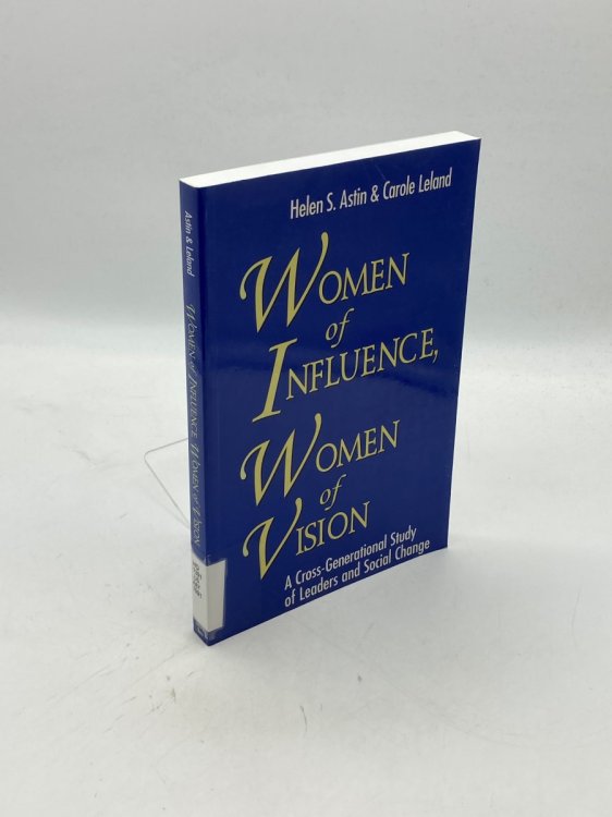 Women of Influence A Cross Generational Study of Leaders and Social Change
