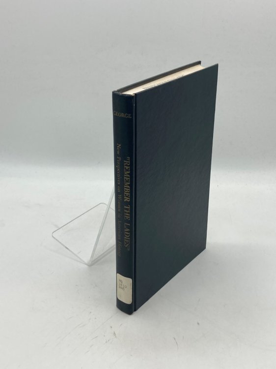 Remember the Ladies New Perspectives on Women in American History : Essays in Honor of Nelson Manfred Blake