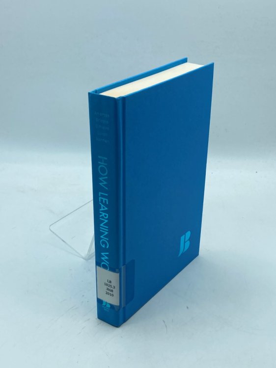 How Learning Works Seven Research-Based Principles for Smart Teaching