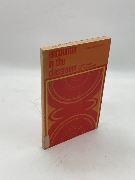 Encounter in the Classroom; New Ways of Teaching