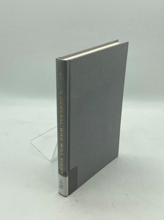 A General Who Will Fight The Leadership of Ulysses S. Grant