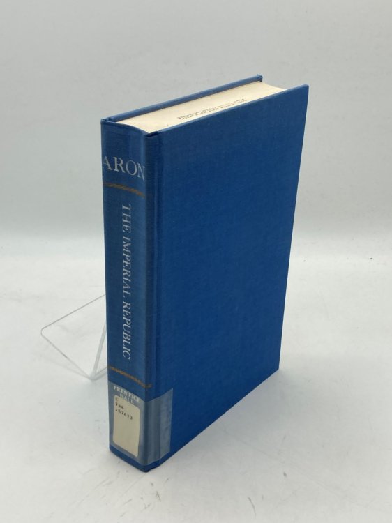 The Imperial Republic - the United States and the World, 1945-1973