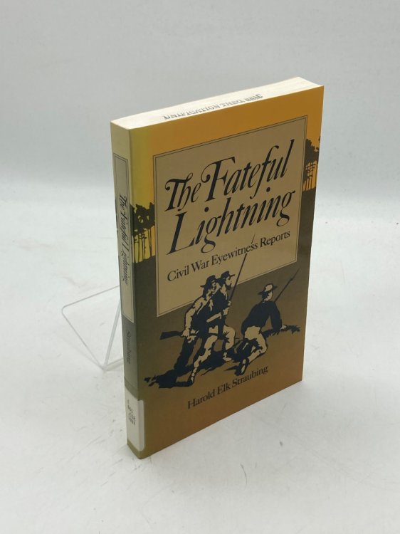 The Fateful Lightning Civil War Eyewitness Reports