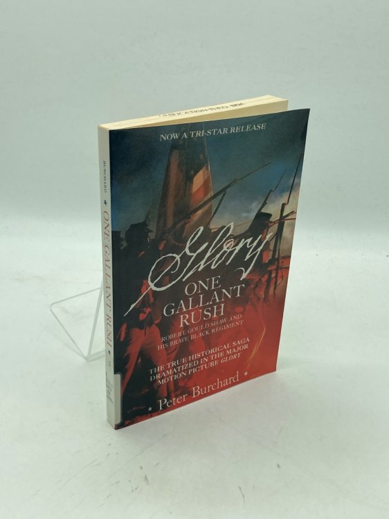One Gallant Rush Robert Gould Shaw and His Brave Black Regiment/Movie Tie in to the Movie 