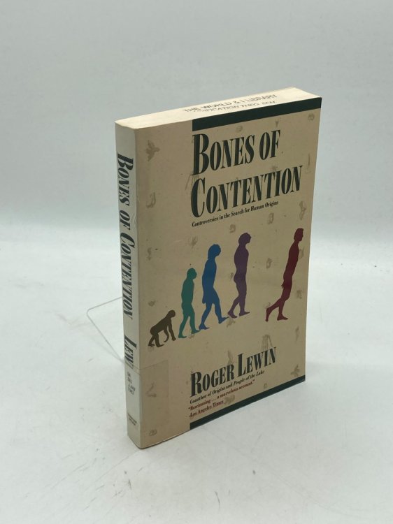 Bones of Contention Controversies in the Search of Human Origins