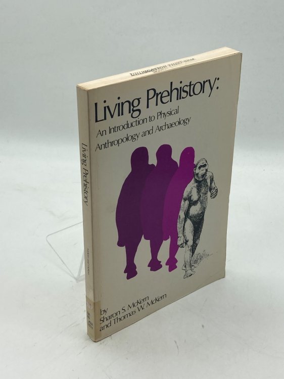 Living Prehistory An Introduction to Physical Anthropology and Archaeology