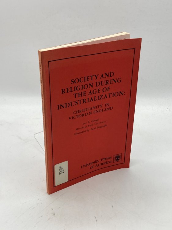 Society and Religion During the Age of Industrialization Christianity in Victorial England