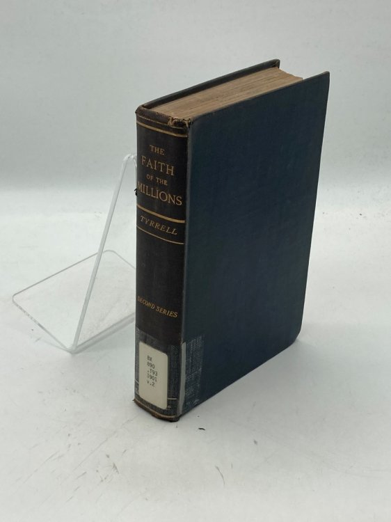 The Faith of the Millions (Second Series) A Selection of Past Essays