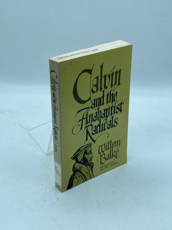 Calvin and the Anabaptist Radicals