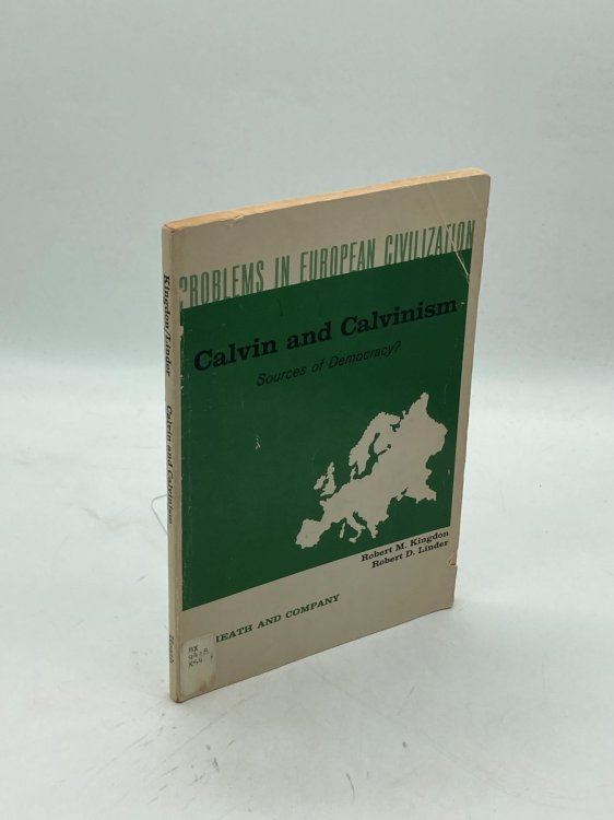 Calvin and Calvinism Sources of Democracy