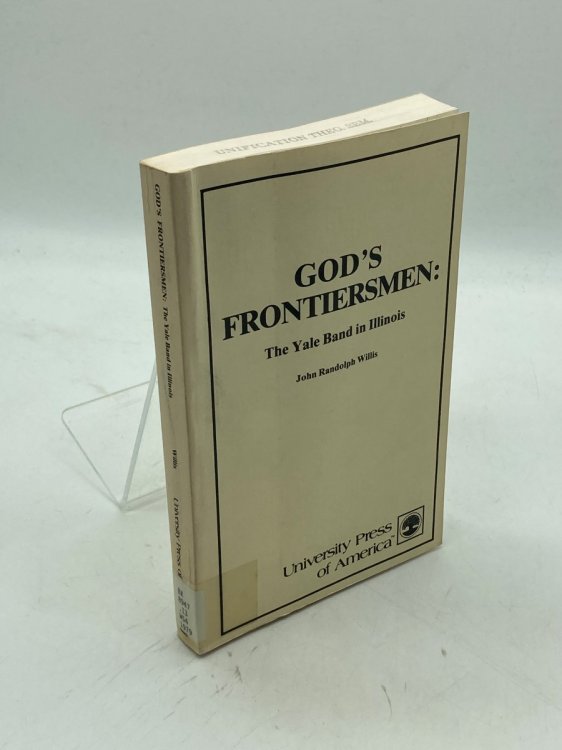 God's Frontiersmen The Yale Band in Illinois