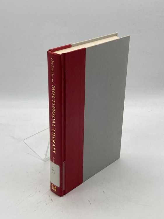 The Practice of Multimodal Therapy Systematic, Comprehensive, and Effective Psychotherapy