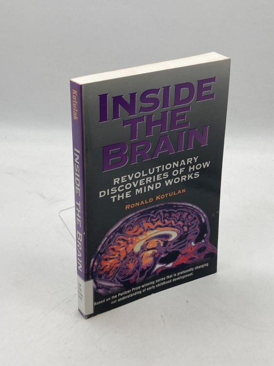 Inside the Brain Revolutionary Discoveries of How the Mind Works