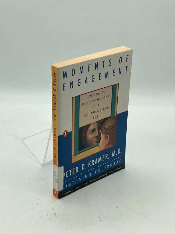 Moments of Engagement Intimate Psychotherapy in a Technological Age