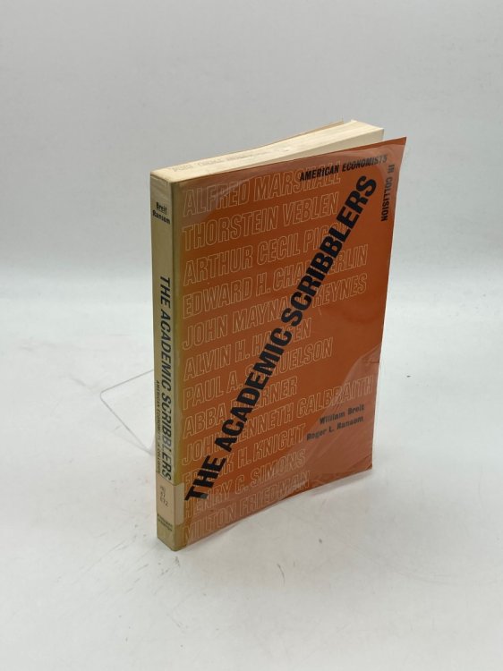 The Academic Scribblers American Economists in Collision