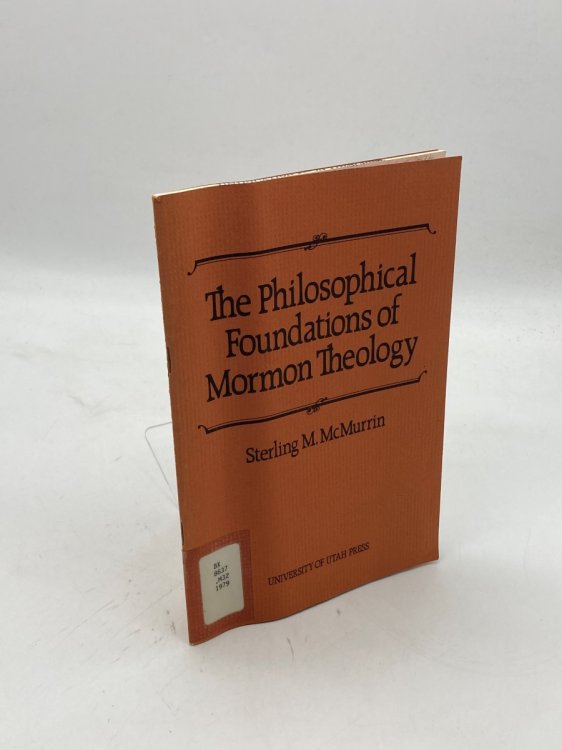 Philosophical Foundations of Mormon Theology