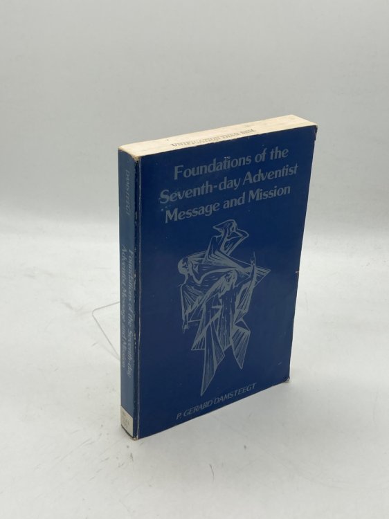 Foundations of the Seventh-Day Adventist Message and Mission