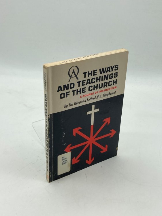Image for The Ways and Teachings of the Church A Course of Instruction The Ways and Teachings of the Church A Course of Instruction