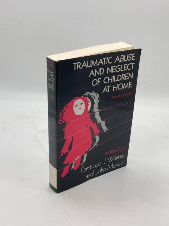 Traumatic Abuse and Neglect of Children At Home