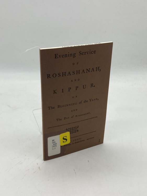 Evening Service of Roshashanah, and Kippur Or the Beginning of the Year, and the Day of Atonement