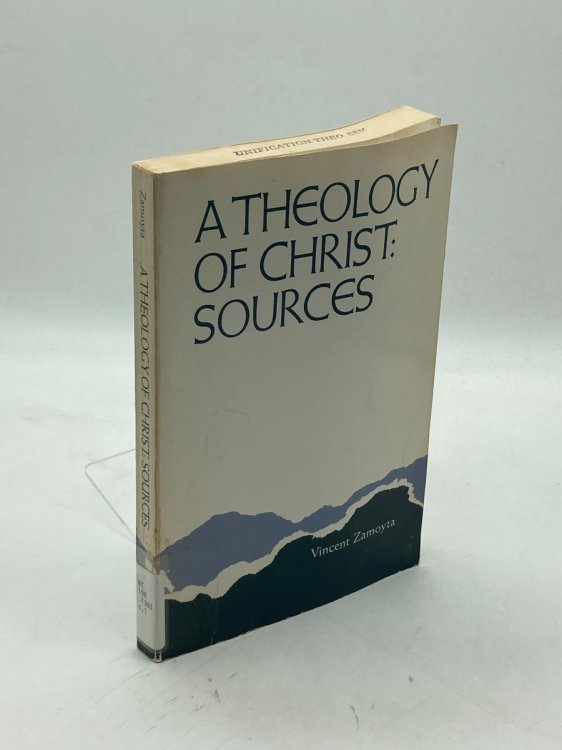 Image for The Theology of Christ: Sources The Theology of Christ: Sources