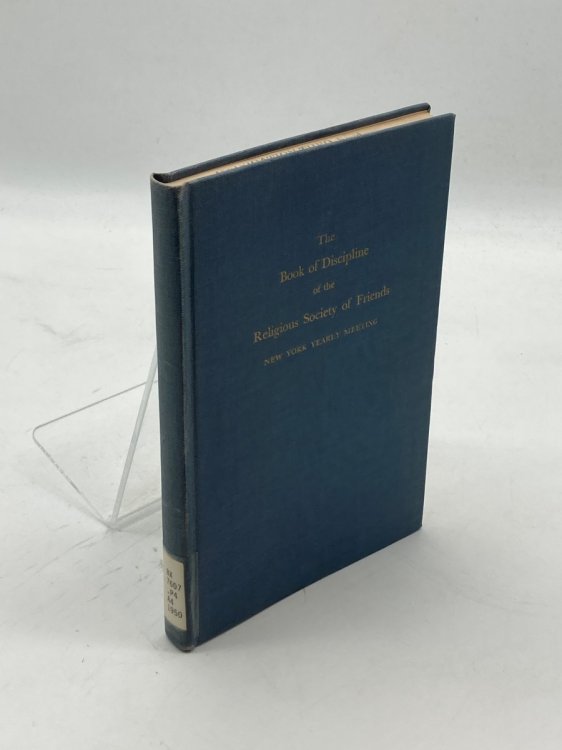 The Book of Discipline of the Religious Society of Friends 1950 Christian Practice Business Procedure - new york yearly meeting