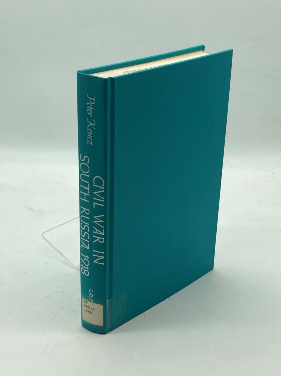 Civil War in Southern Russia 1918 The First Year of the Volunteer Army